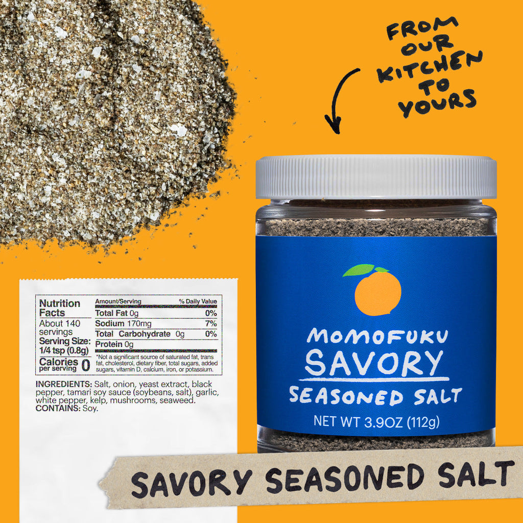 Nutrition: Servings: 76, Serving size 1/4 tsp (1.5g), Amount Per Serving: Calories 0, Total Fat 0g (0% DV), Sat. Fat 0g (0% DV), Trans Fat 0g, Cholest. 0mg (0% DV), Sodium 170mg (7% DV),Total Carb. 0g (0% DV), Fiber 0g (0% DV), Sugars 0g, Protein 0g

Ingredients: Salt, Spices, Onion, Yeast Extract, Garlic, Pepper, Tamari (Water, Organic Soybeans, Salt, Organic alcohol), Kelp, Mushroom, Seaweed. Contains: Soy